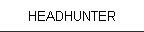 HEADHUNTER